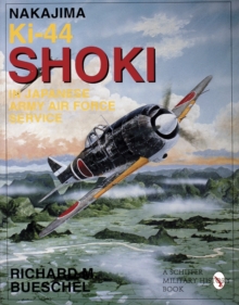 Image for Nakajima Ki-44 Shoki in Japanese Army Air Force Service