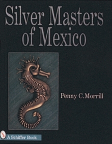 Silver Masters of Mexico: Hector Aguilar and the Taller Borda