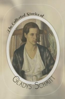 Image for The Collected Stories of Gladys Schmitt