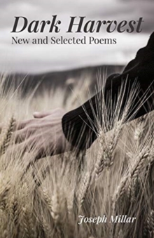 Dark Harvest – New and Selected Poems, 2001–2020