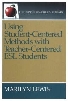 Image for Using Student-Centered Methods with Teacher-Centered ESL Students