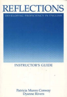 Reflections: Developing Proficiency in English - Instructor's Guide