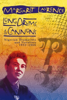 Image for Long Drums and Cannons : Nigerian Dramatists and Novelists, 1952-1966