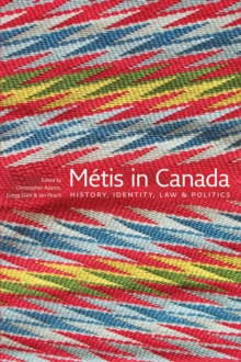 Image for Metis in Canada: history, identity, law & politics