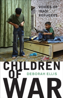 Image for Children of War : Voices of Iraqi Refugees