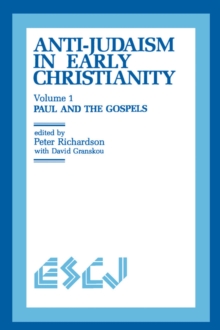 Image for Anti-Judaism in Early Christianity : Paul and the Gospels