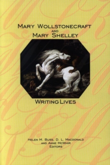 Image for Mary Wollstonecraft and Mary Shelley: Writing Lives