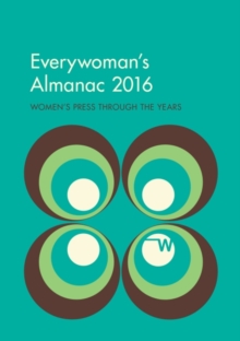 Image for Everywoman's Almanac 2016 : Women's Press through the Years