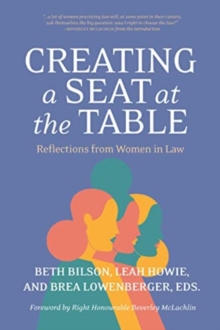 Creating a Seat at the Table: Reflections from Women in Law