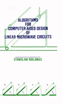 Image for Algorithms for Computer-aided Design of Linear Microwave Circuits