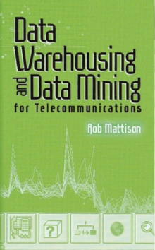 Image for Data Warehousing and Data Mining for Telecommunications