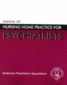 Image for Manual of Nursing Home Practice for Psychiatrists