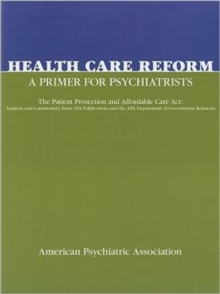 Image for Health Care Reform : A Primer for Psychiatrists
