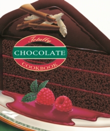 Totally Chocolate Cookbook