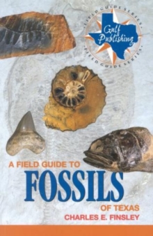 Field Guide to Fossils of Texas