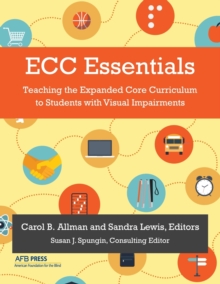 Image for ECC Essentials : Teaching the Expanded Core Curriculum to Students with Visual Impairments