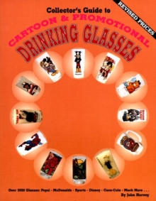 Collector’s Guide to Cartoon & Promotional  Drinking Glasses