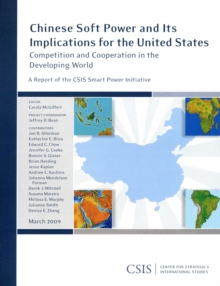 Chinese Soft Power and Its Implications for the United States: Competition and Cooperation in the Developing World