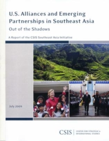 U.S. Alliances and Emerging Partnerships in Southeast Asia