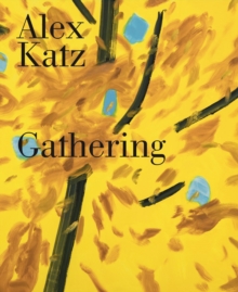 Image for Alex Katz: Gathering