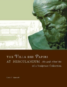 Image for The Villa del Papiri at Herculaneum – Life and Afterlife of a Sculpture Collection