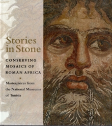 Stories in Stone - Conserving Mosaics of Roman Africa