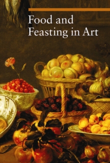 Image for Food and Feasting in Art