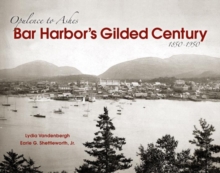 Image for Bar Harbor's Gilded Century : Opulence to Ashes