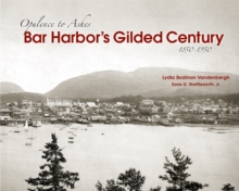 Image for Bar Harbor's gilded century: opulence to ashes, 1850-1950