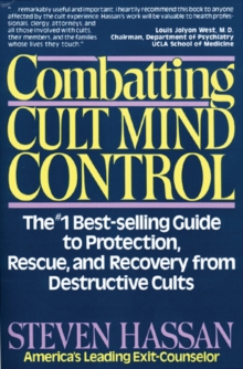 Image for Combatting Cult Mind Control : The Number 1 Best-selling Guide to Protection, Rescue and Recovery from Destructive Cults
