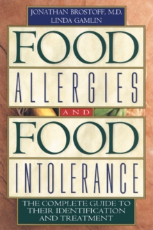Image for Food Allergies and Food Intolerance : The Complete Guide to Their Identification and Treatment