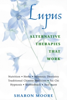 Image for Lupus : Alternative Therapies That Work