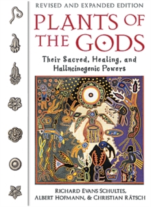Image for Plants of the Gods : Their Sacred, Healing, and Hallucinogenic Powers