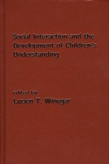 Image for Social Interaction and the Development of Children's Understanding