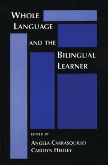 Image for Whole Language and the Bilingual Learner