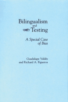 Bilingualism and Testing: A Special Case of Bias