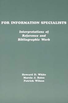 Image for For Information Specialists : Interpretations of References and Bibliographic Work