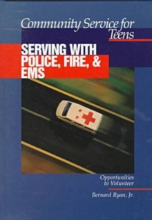 Image for Community Service for Teens: Serving with Police, Fire & EMS