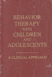 Image for Behavior Therapy with Children and Adolescents : A Clinical Approach