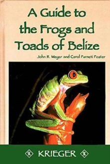 Guide to the Frogs and Toads of Belize