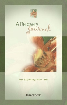 Image for A Recovery Journal : For Exploring Who I Am