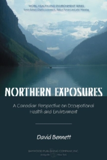 Image for Northern exposures  : a Canadian perspective on occupational health and environment
