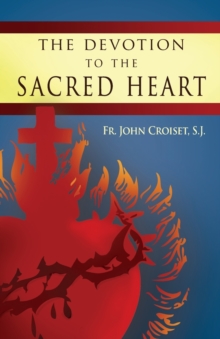 Image for Devotion to the Sacred Heart of Jesus : How to Practice the Sacred Heart Devotion