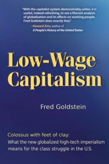 Image for Low-Wage Capitalism : Colossus with Feet of Clay