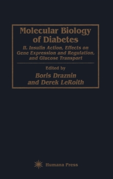 Image for Molecular Biology of Diabetes, Part II : Insulin Action, Effects on Gene Expression and Regulation, and Glucose Transport