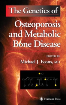 Image for The genetics of osteoporosis and metabolic bone disease