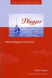 Image for Plugger : Wade Fishing the Gulf Coast