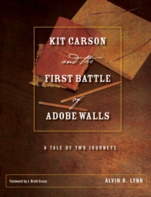 Image for Kit Carson and the First Battle of Adobe Walls