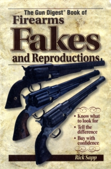 Image for The "Gun Digest" Book of Firearms, Fakes and Reproductions