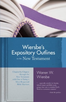 Wiersbe’s Expository Outlines- New Testament